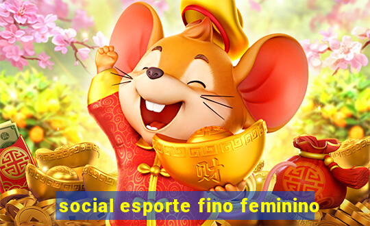 social esporte fino feminino